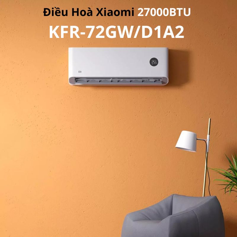 Điều Hoà Xiaomi 27000BTU KFR-72GW/D1A2