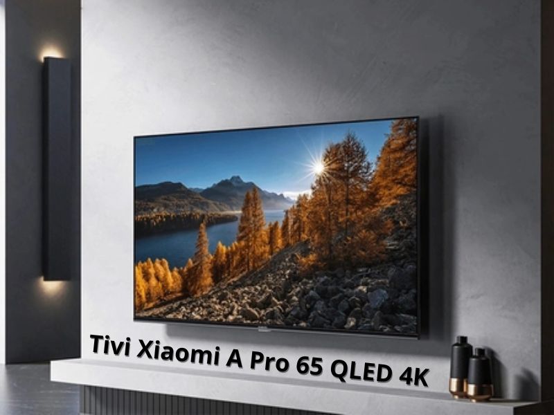 Tivi Xiaomi A Pro 65 QLED 4K