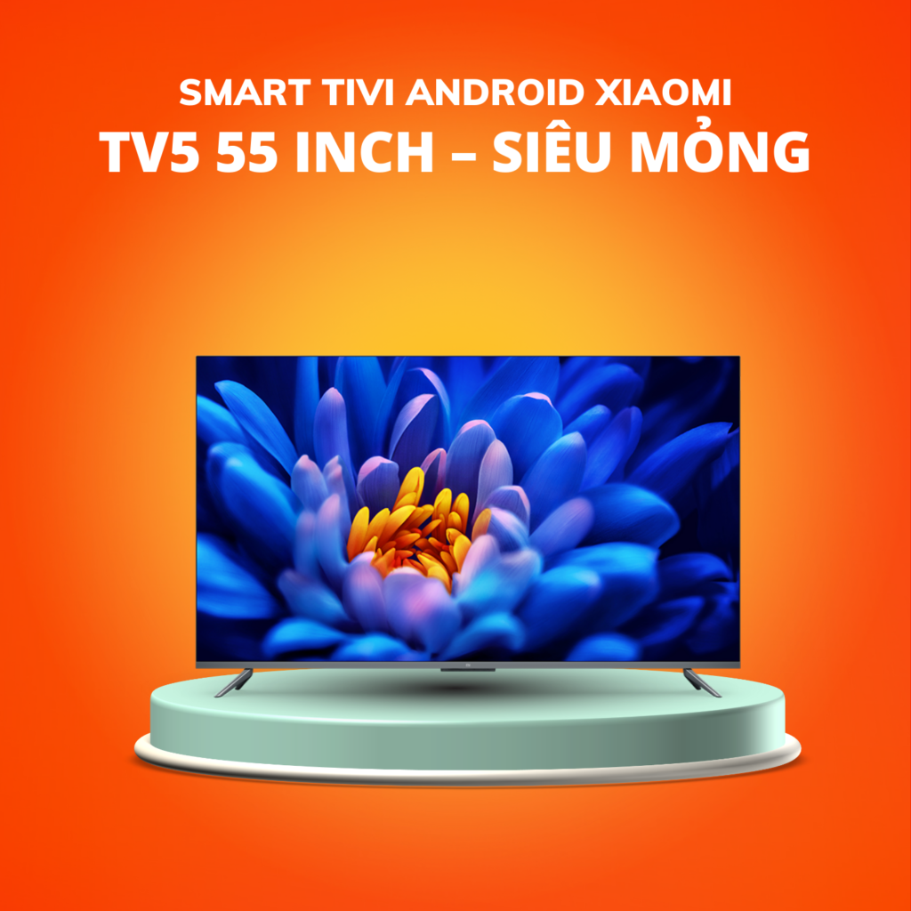 Tivi Xiaomi TV5 55 inch Siêu Mỏng